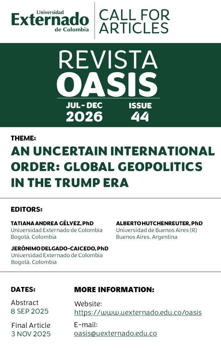 Abrimos la convocatoria para la edición 44 de la Revista OASIS con el título: "Un Orden Internacional Incierto: la Geopolítica Global en la Era Trump". Esperamos sus artículos.

Mayor información: revistas.uexternado.edu.co/index.php/oasi…
