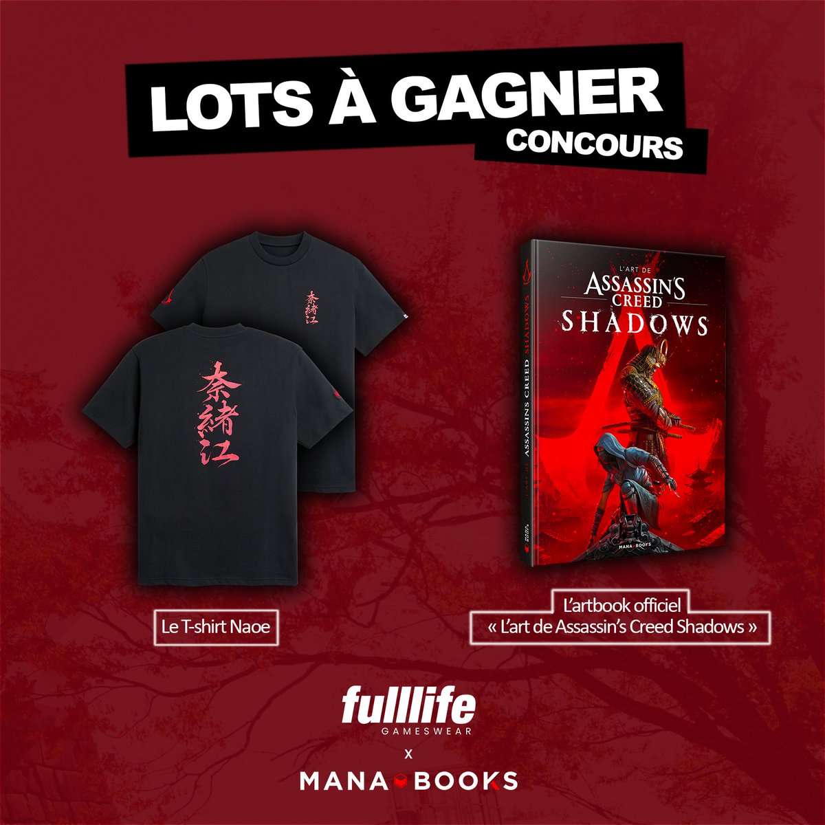 [🎁 #CONCOURS 🎁 ]

À l'occasion de la sortie de l’artbook "L’art de Assassin’s Creed Shadows", <a href="/Mana_Books_/">Mana Books</a> &amp; <a href="/Fulllife_fr/">Fulllife</a> vous proposent de remporter l’ouvrage et le t-shirt Naoe !

Pour jouer, c’est simple : 
✅ Suivre <a href="/Mana_Books_/">Mana Books</a> &amp; <a href="/Fulllife_fr/">Fulllife</a> 
🔃 RT la publication

TAS le