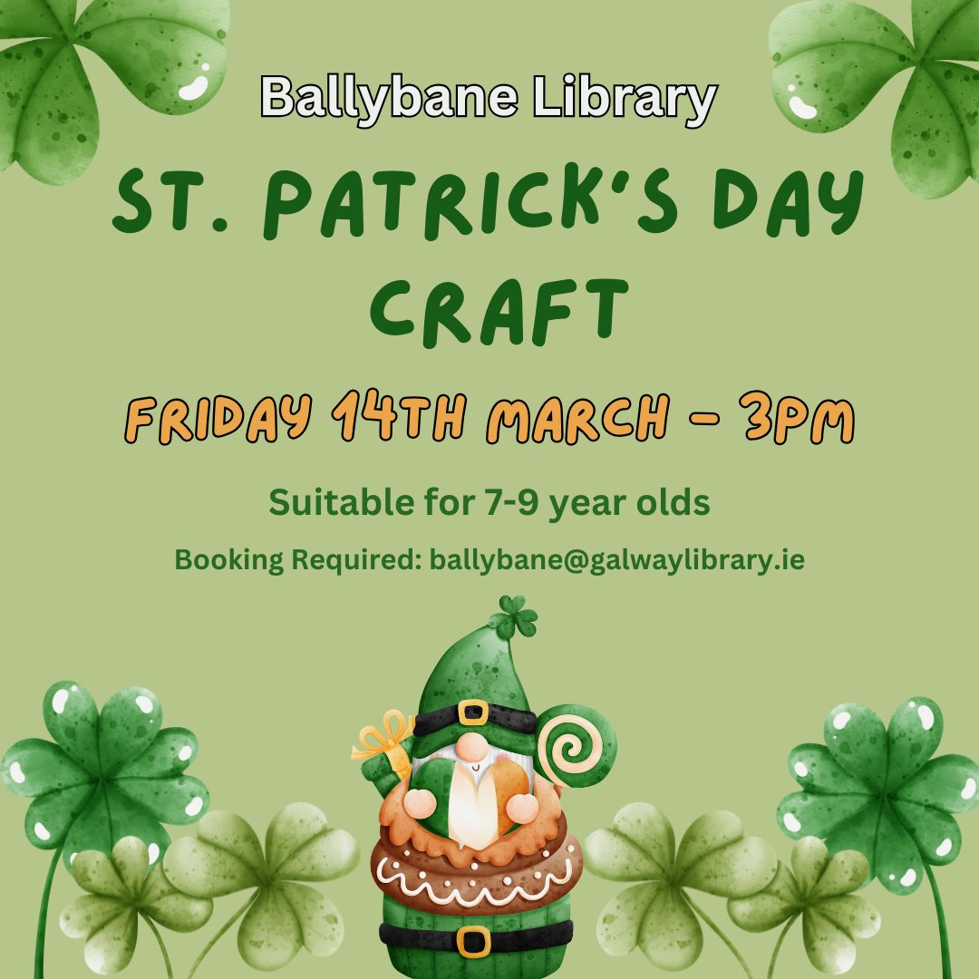 Ballybane Library (@ballybanelib) on Twitter photo Join us on Friday 14th of March for our St. Patrick's Day Craft at 3pm. Suitable for children aged 7-9 years. Free but booking is essential!
To book a place, please email ballybane@galwaylibrary.ie or phone 091 509 244.
#FreeInGalway #Ballybane #CraftsForKids Join us on Friday 14th of March for our St. Patrick's Day Craft at 3pm. Suitable for children aged 7-9 years. Free but booking is essential!
To book a place, please email ballybane@galwaylibrary.ie or phone 091 509 244.
#FreeInGalway #Ballybane #CraftsForKids