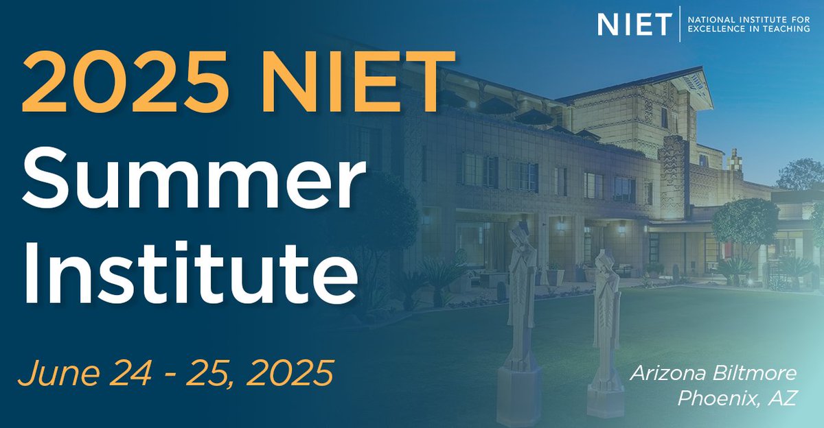 Make an impact with NIET! Registration is now OPEN for the 2025 NIET Summer Institute. Join us at the Arizona Biltmore this June 24-25 to elevate your teaching and leadership skills. bit.ly/3FeEFjB #NIET2025