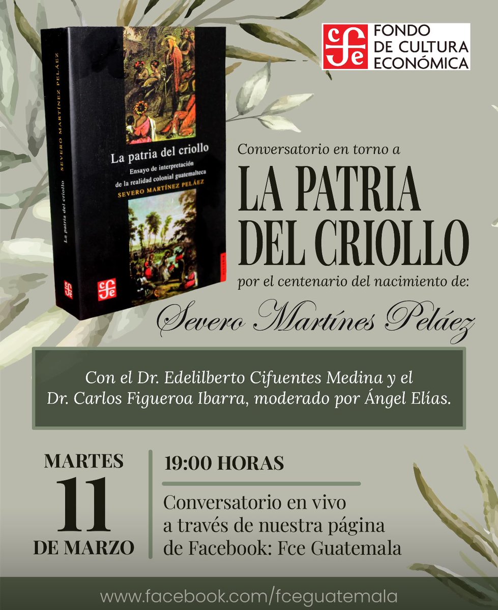 El evento organizado por el Fondo de Cultura Económica de Guatemala será hoy martes 11 de marzo a las 19 horas. Será difundido en la página Facebook del FCE de Guatemala.
