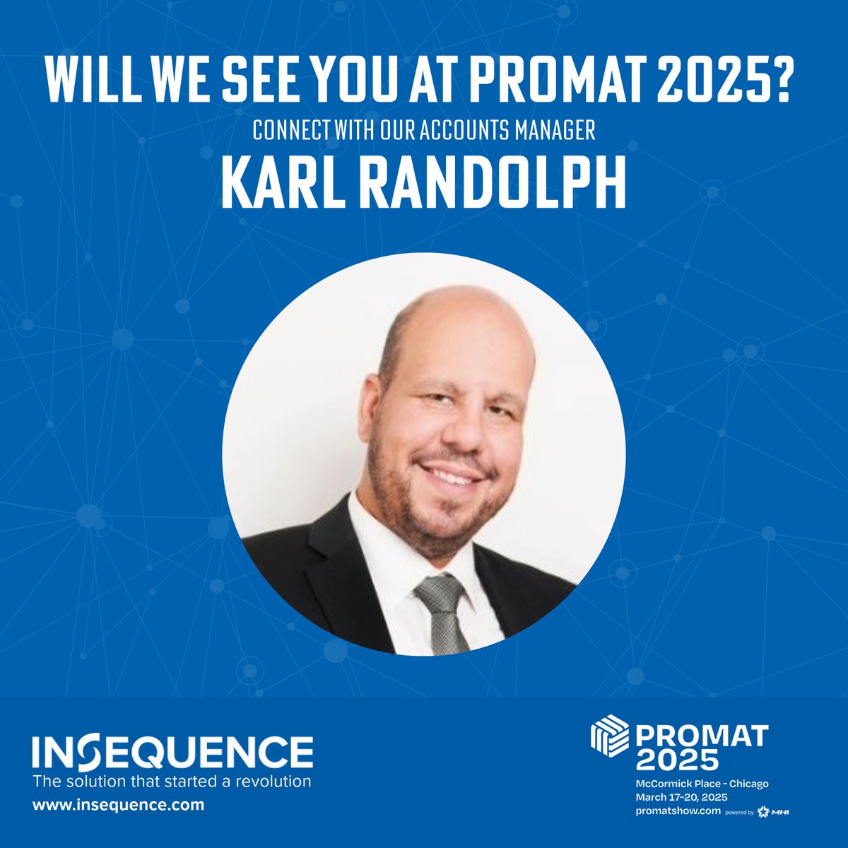InsequenceCorp's tweet photo. Karl Randolph will be in Chicago, IL, next week attending ProMat 2025. Reach out to connect if you'll be there!
#ProMat2025 #Insequence https://t.co/L8ZNpsr1kS