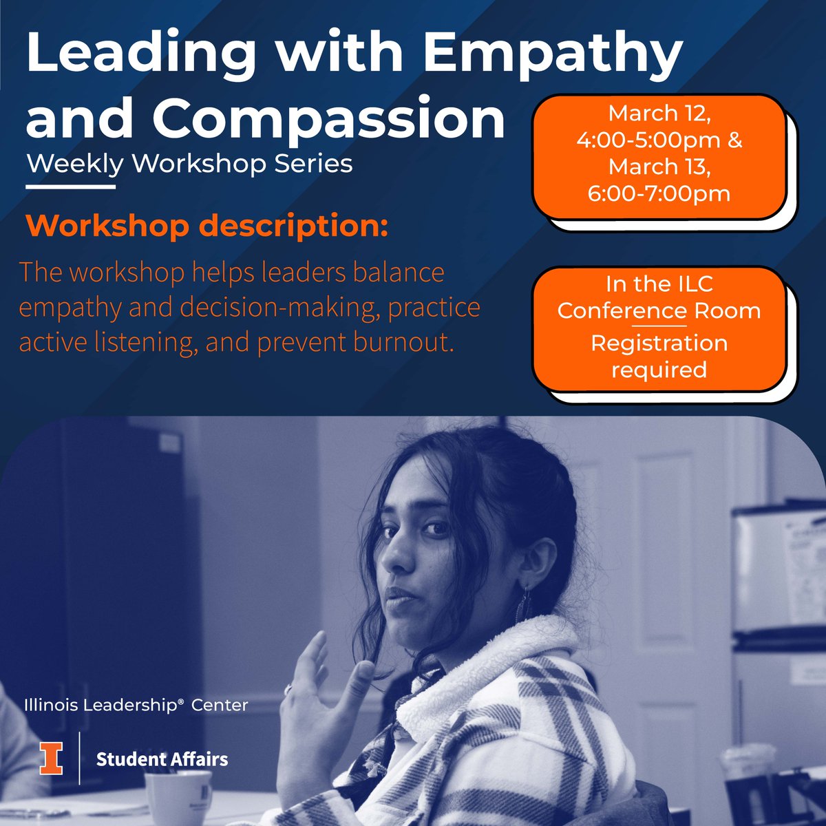🧡 How can leaders lead with heart? 🧡

In our Leading with Empathy and Compassion workshop, participants will explore how to balance empathy with decision-making.

🗓️ Wednesday | March 12  | 4-5 PM
🗓️ Thursday | March 13 | 6-7 PM
📍 ILC Conference Room (Illini Union, 2nd Floor)