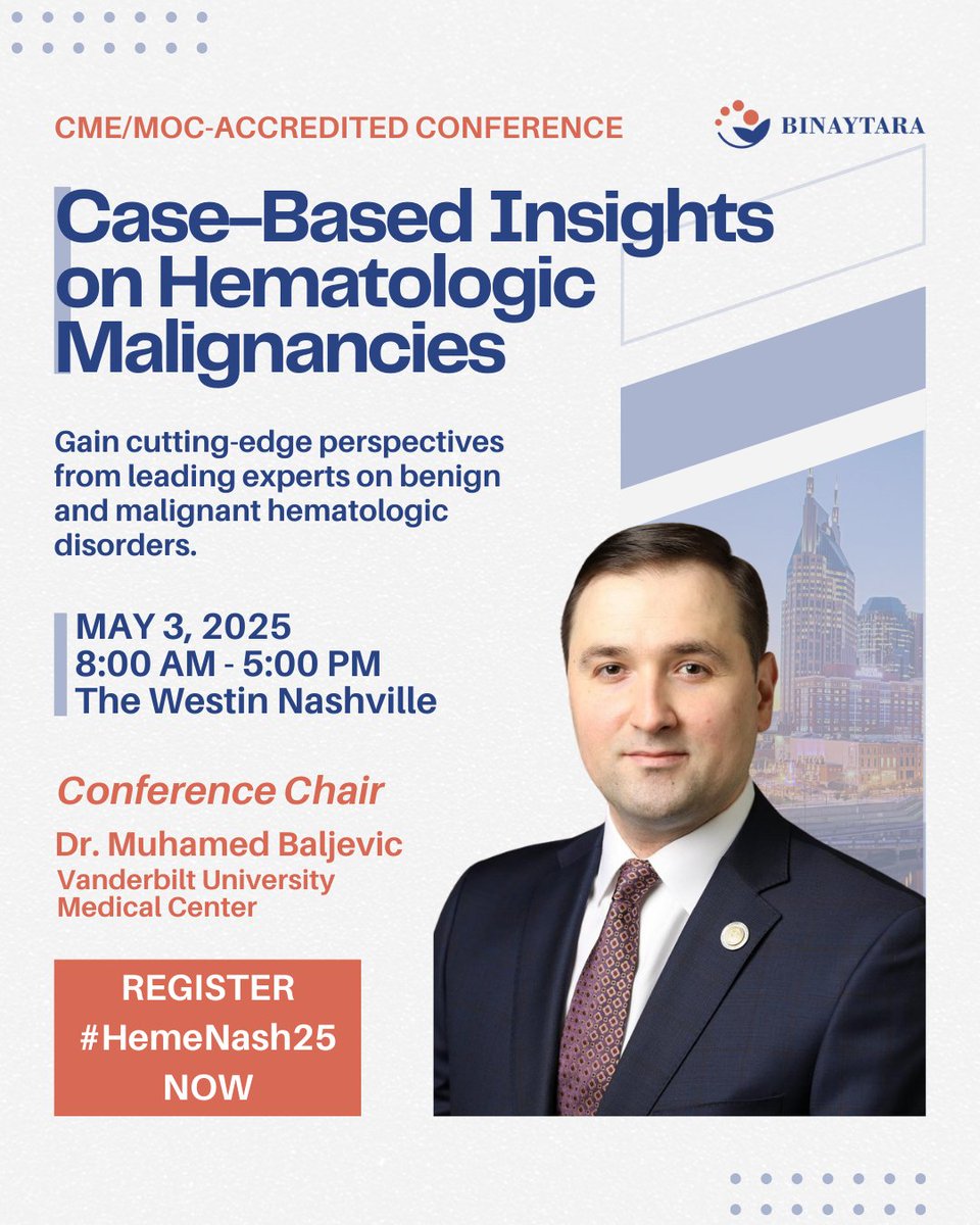 Join <a href="/MMBaljevicMD/">Muhamed Baljević, MD, FACP</a> from <a href="/VUMCDiscoveries/">Vanderbilt University Medical Center</a>, co-chair of #HemeNash25 at Nashville, TN on May 3.Reserve your spot TODAY: education.binayfoundation.org/content/case-b…… #MedEd #HemOnc #Medtwitter #MedX  #Oncology