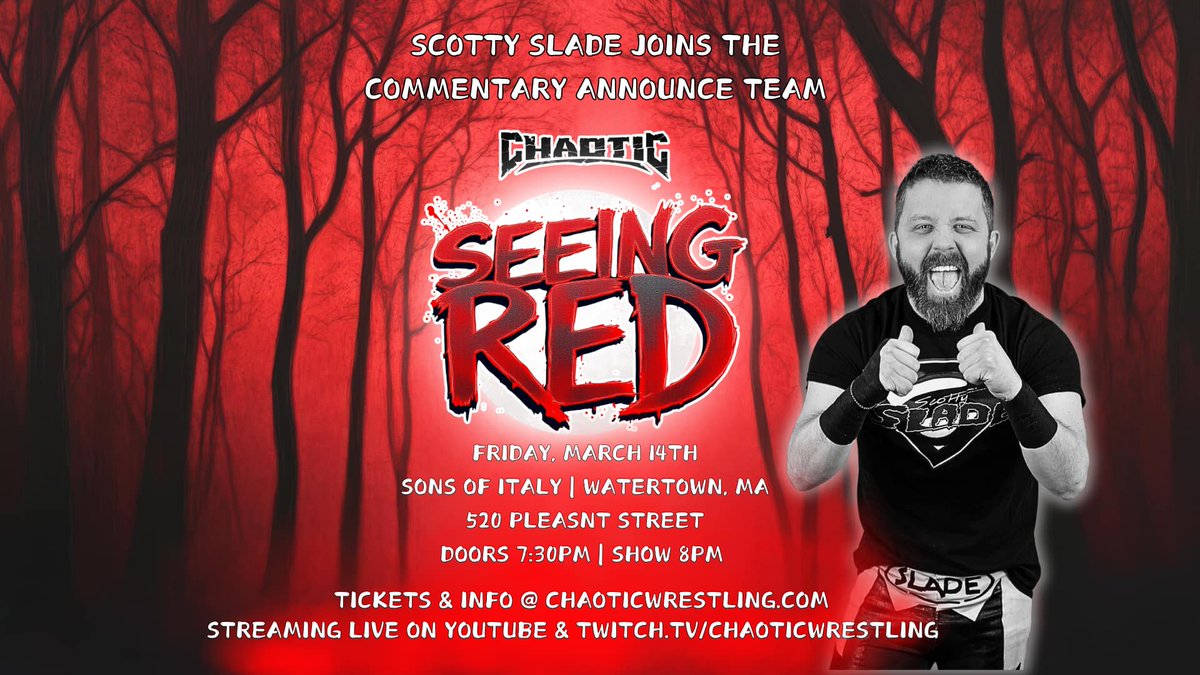 Chaotic Wrestling Legend <a href="/ScottySlade/">Scotty Slade</a> joins us on commentary this Friday night!

SEEING RED
3/14
Watertown, MA

Tickets/Info: ChaoticWrestling.com

Streaming on YouTube &amp; Tw!tch