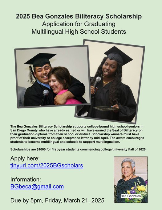 DualLangNetwork (@dlelnetwork) on Twitter photo The Bea Gonzales Biliteracy Scholarship supports college-bound high school seniors in San Diego County who have earned or will earn the Seal of Biliteracy on their graduation diploma this school year.
Apply:
tinyurl.com/2025BGscholars…
BGbeca@gmail.com Scholarships are $1000 The Bea Gonzales Biliteracy Scholarship supports college-bound high school seniors in San Diego County who have earned or will earn the Seal of Biliteracy on their graduation diploma this school year.
Apply:
tinyurl.com/2025BGscholars…
BGbeca@gmail.com Scholarships are $1000