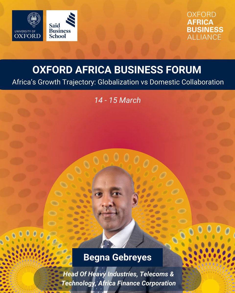 Announcing our #OxfordAfricaBusinessForum 2025 Speakers at <a href="/OxfordSBS/">Saïd Business School</a>  🌍Begna Gebreyes, Head of Heavy Industries, Telecoms &amp; Technology, Africa Finance Corporation

Link in bio to secure your tickets 🎟️!