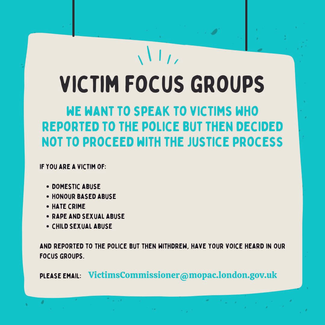 Victims’ Commissioner London (@ldnvictimscomm) on Twitter photo Have you been a victim of crime?
Did you report the crime to <a href="/metpoliceuk/">Metropolitan Police</a> and then decide not to proceed with the justice process?
If so, there is an opportunity to share your experience in one of our upcoming focus groups.
For more details ⬇️ Have you been a victim of crime?
Did you report the crime to <a href="/metpoliceuk/">Metropolitan Police</a> and then decide not to proceed with the justice process?
If so, there is an opportunity to share your experience in one of our upcoming focus groups.
For more details ⬇️
