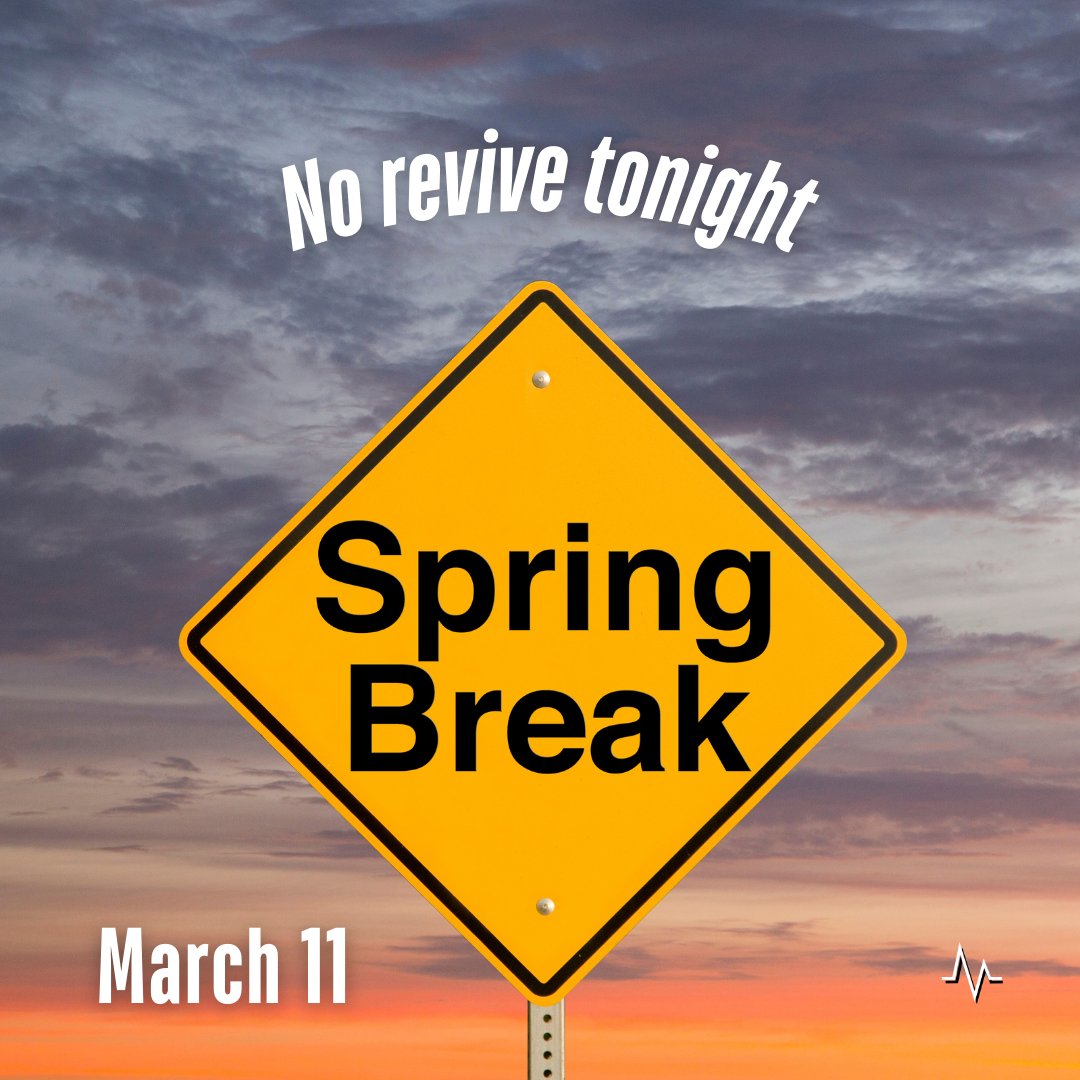 No revive tonight! Spring Break!!
Enjoy the nicer weather and I will see you all next week!!!