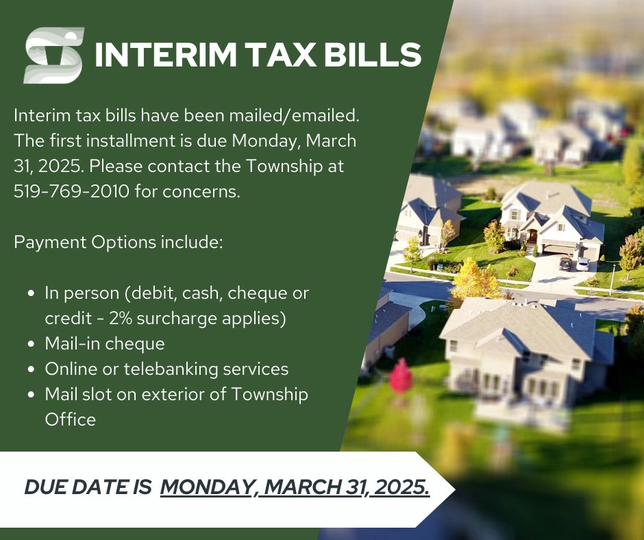 The first installment of the 2025 Interim Taxes is due 𝐌𝐨𝐧𝐝𝐚𝐲, 𝐌𝐚𝐫𝐜𝐡 𝟑𝟏, 𝟐𝟎𝟐𝟓.

For questions, please contact the Township office at 519-769-2010.
For Pre-Authorized Payment for property tax and water utilities, visit: southwold.ca/papsignup.