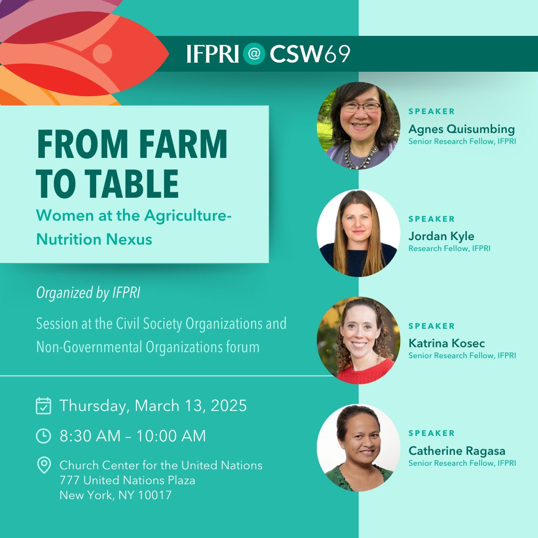 IFPRI (@ifpri) on Twitter photo IFPRI experts <a href="/agnesquis/">Agnes Quisumbing</a>, <a href="/jkyleindc/">Jordan Kyle</a>, <a href="/kkosec/">Katrina Kosec</a>, and <a href="/crragasa/">Catherine Ragasa</a> will be speaking at the <a href="/UN_Women/">UN Women</a> 69th Session of the Commission on the Status of Women in New York:
📅 March 13, 2025
⏰ 8:30–10:00 AM EDT
📍 Session: "From Farm to Table: Women at the Agriculture-Nutrition Nexus" IFPRI experts <a href="/agnesquis/">Agnes Quisumbing</a>, <a href="/jkyleindc/">Jordan Kyle</a>, <a href="/kkosec/">Katrina Kosec</a>, and <a href="/crragasa/">Catherine Ragasa</a> will be speaking at the <a href="/UN_Women/">UN Women</a> 69th Session of the Commission on the Status of Women in New York:
📅 March 13, 2025
⏰ 8:30–10:00 AM EDT
📍 Session: "From Farm to Table: Women at the Agriculture-Nutrition Nexus"