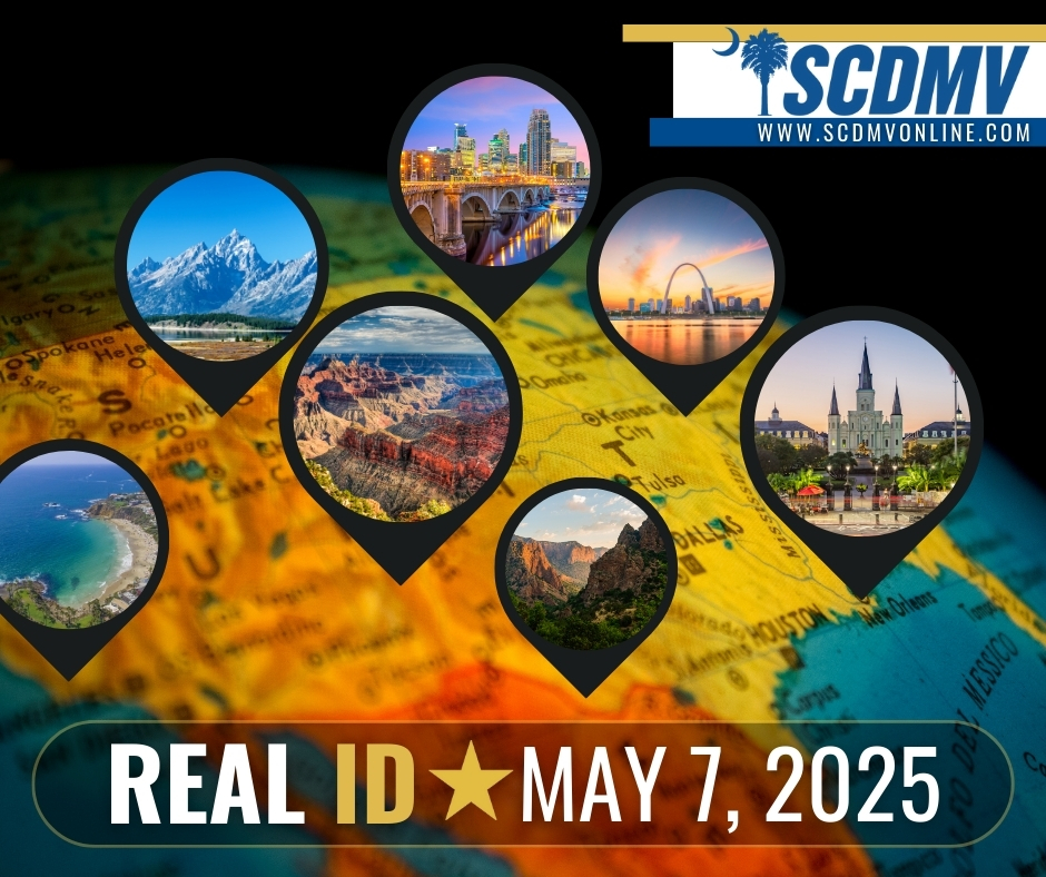 🚨 REAL ID Deadline Alert! 🚨

Starting May 7, 2025, you’ll need a REAL ID-compliant driver’s license or another acceptable ID to board domestic flights and enter certain federal facilities. Don’t wait – visit scdmvonline.com for more info today! ✈️✅