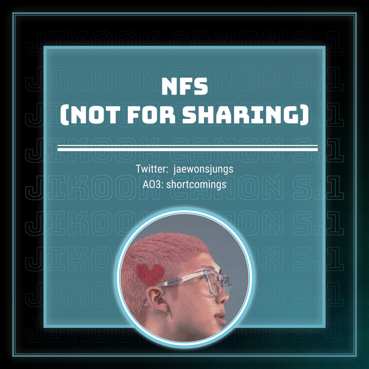 NFS (Not For Sharing) by <a href="/jaewonsjungs/">same 🦋 handle</a> 

AO3: archiveofourown.org/users/shortcom…

x.com/jikookcanonfes…