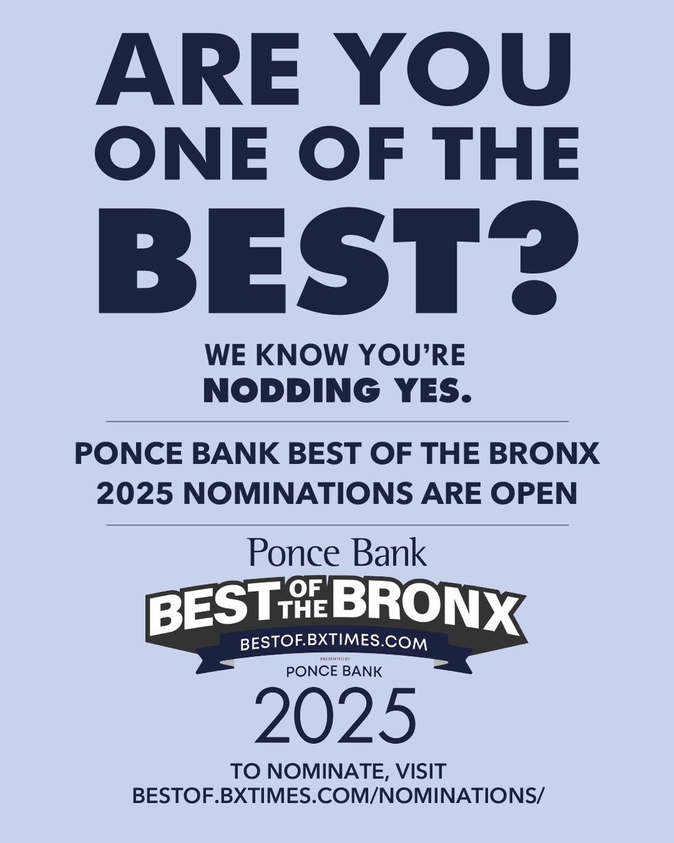 ARE YOU ONE OF THE BEST? Nominate your favorite Bronx businesses for the Ponce Bank Best of The Bronx 2025 contest! Choose from a wide variety of categories!

bestof.bxtimes.com/nominations/

What makes a Bronx business worthy of a nomination?

Brought to you by @poncebank