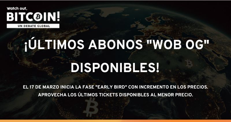 🚨 ¡Volvemos con novedades! 🚨

El 17 de marzo comienza la fase "Early Bird" con subida de precios. ⏳

🔥 Aún quedan 9 abonos WOB OG al precio más bajo... ¡pero solo hasta este domingo!

¿Vas a dejar pasar la última oportunidad? 👀

TICKETS--> wobitcoin.org