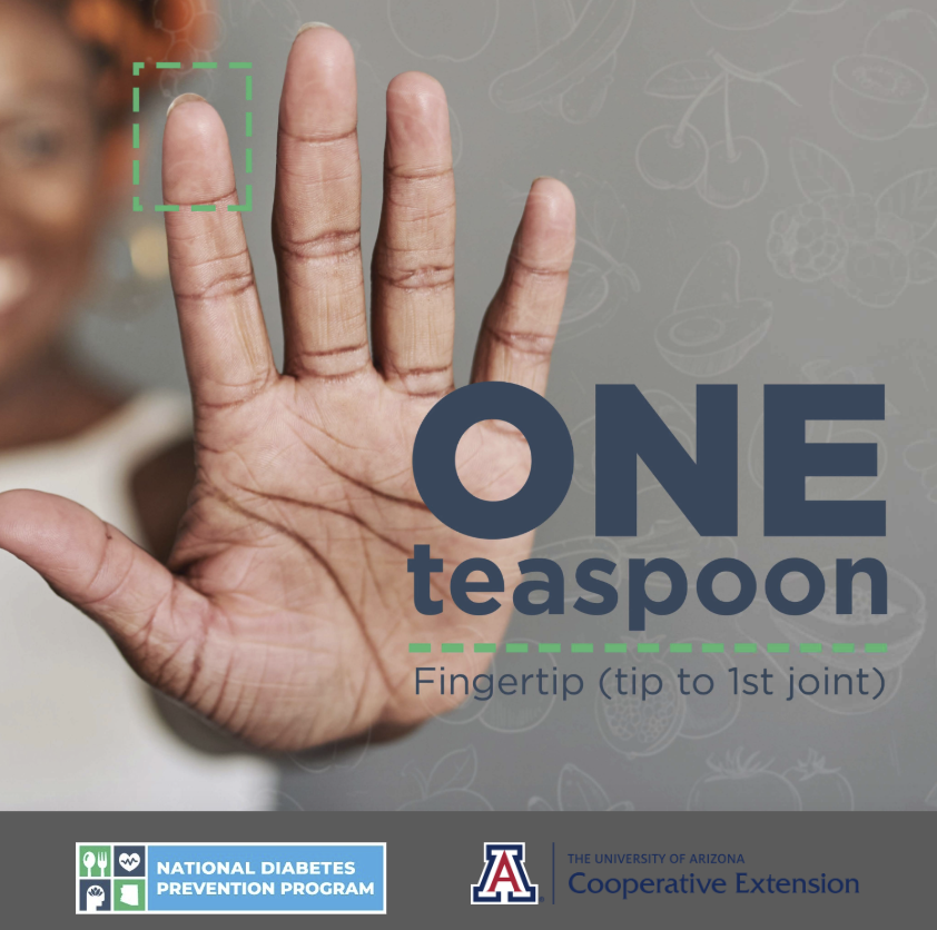 UArizonaDPP's tweet photo. When trying to eat healthy, it's important to think about portion size. Did you know the tip of your index finger is about the size of 1 teaspoon? That's the recommended serving size for foods like butter or mayonnaise. 👆

#NutritionMonth 
https://t.co/AE5BLHmxEC https://t.co/mMZBpOj7l9