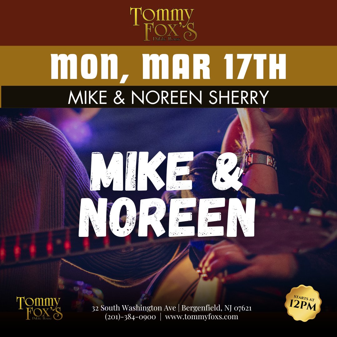 Celebrate St. Patrick’s Day with an evening of live Irish music and dancing with Mike &amp; Noreen from 12-4pm! #StPatricksDay #bergencounty #irishdance #irish #irishmusic #livemusic #njrestaurant #irishpub #irishtavern