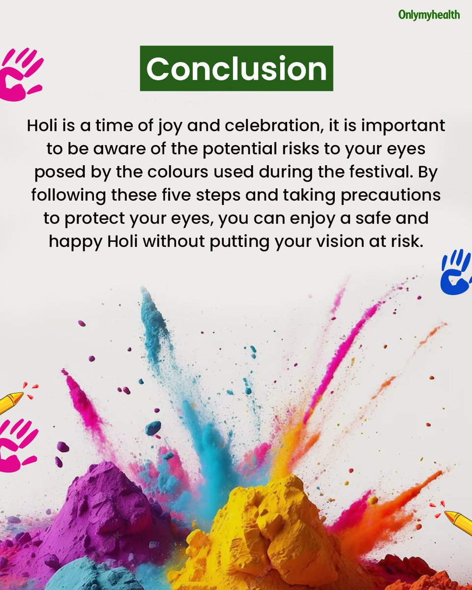 onlymyhealth's tweet image. Holi is a festival of colours, joy, and celebration! 🌈

🎉 But did you know that the vibrant powders used during the festivities can be harmful to your skin and eyes?

#HoliSafety #EyeCare #ProtectYourEyes #Holi2025 #SpringFestival #CelebrateSafely #HoliFun #EyeHealth