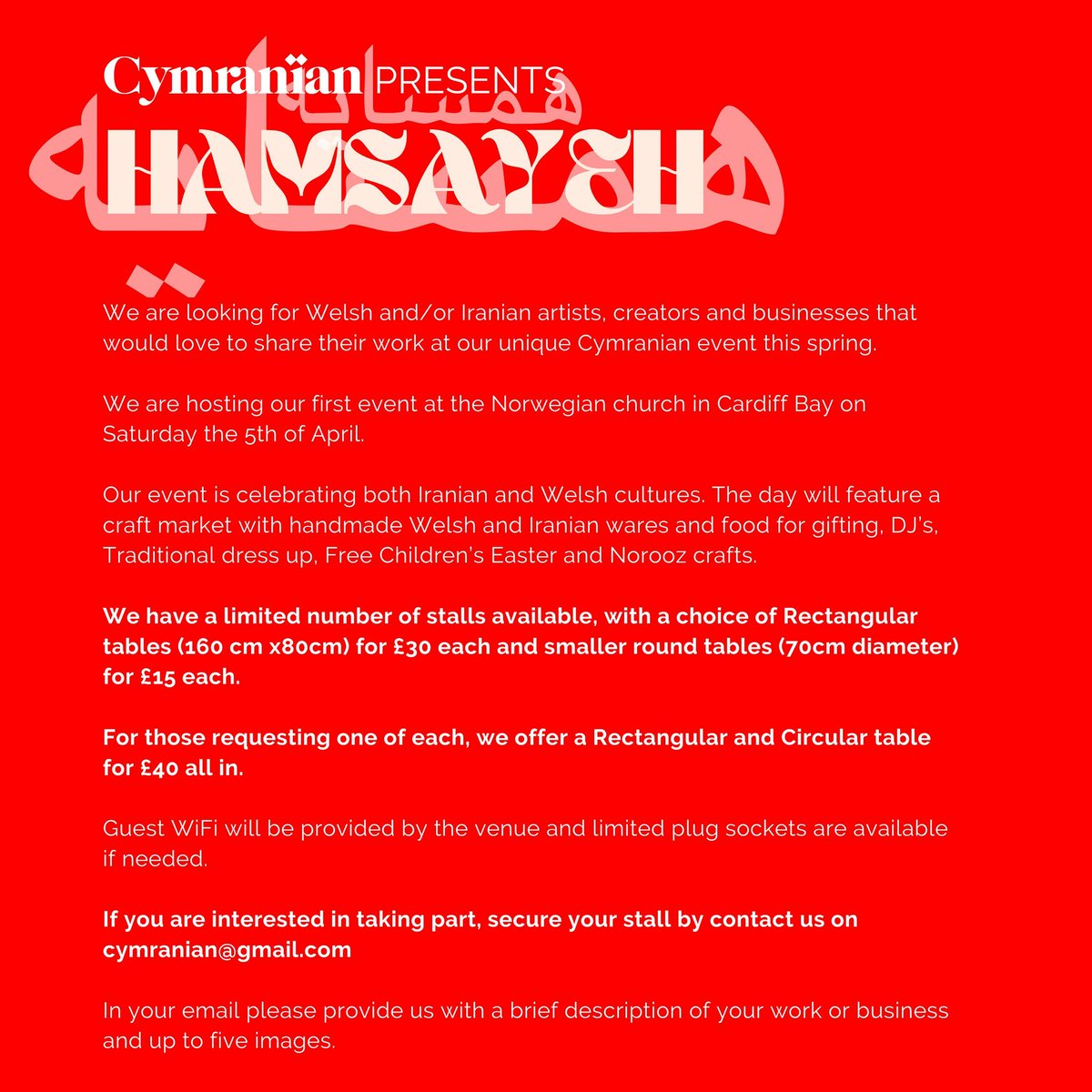 If you are Welsh and/or Iranian with something to promote, we want to hear from YOU. We have stall spaces that need to be filled! Whether it's arts &amp; crafts, a sports club or anything in between, this is your perfect platform to spread the word about your work or passion: