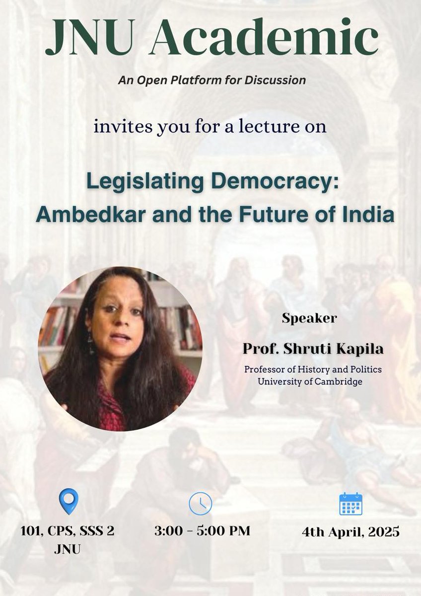 JNU Academic (@jnu_academic) on Twitter photo JNU Academic invites you for a lecture on:
Legislating Democracy: Ambedkar and the Future of India
Speaker: Prof. Shruti Kapila (<a href="/shrutikapila/">Shruti Kapila</a>)
Date: 4th April, 2025
Time: 3:00 PM – 5:00 PM
Venue: Room 101, CPS, SSS 2, JNU JNU Academic invites you for a lecture on:
Legislating Democracy: Ambedkar and the Future of India
Speaker: Prof. Shruti Kapila (<a href="/shrutikapila/">Shruti Kapila</a>)
Date: 4th April, 2025
Time: 3:00 PM – 5:00 PM
Venue: Room 101, CPS, SSS 2, JNU