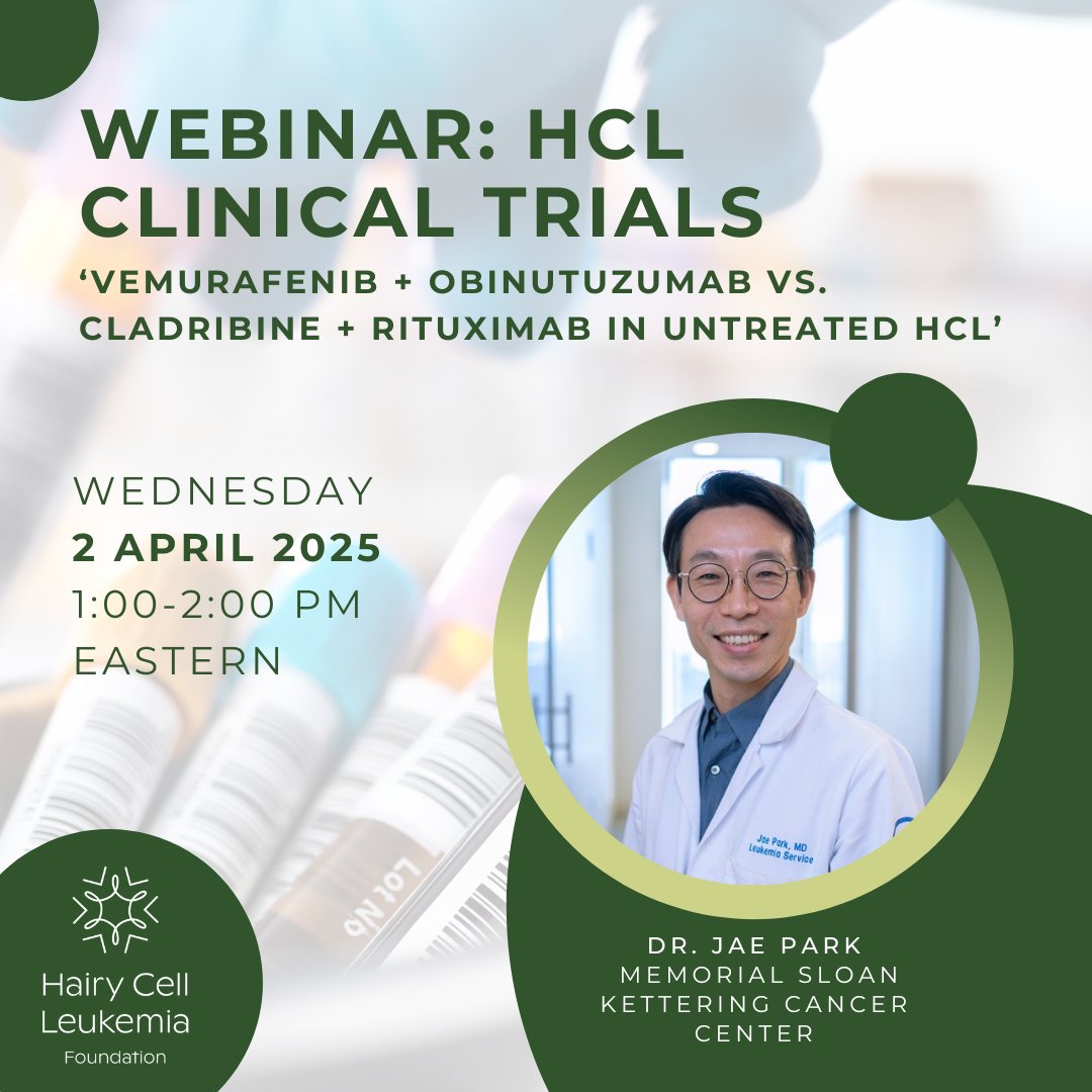🟢 NEXT WEEK  

Join our HCL Clinical Trials webinar on April 2nd featuring Dr. Jae Park from Memorial Sloan Kettering Cancer Center.

Register here:
hairycellleukemia.org/calendar/2025/…