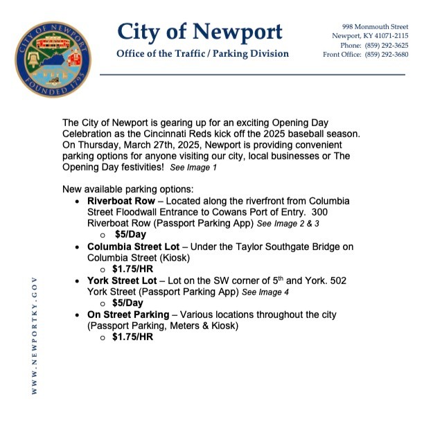 Opening Day Parking Info – Plan Ahead

The City of Newport is ready to welcome Reds fans and visitors for Opening Day tomorrow! We’re offering several convenient parking options near local businesses and the festivities. Please see the flyer for more details.