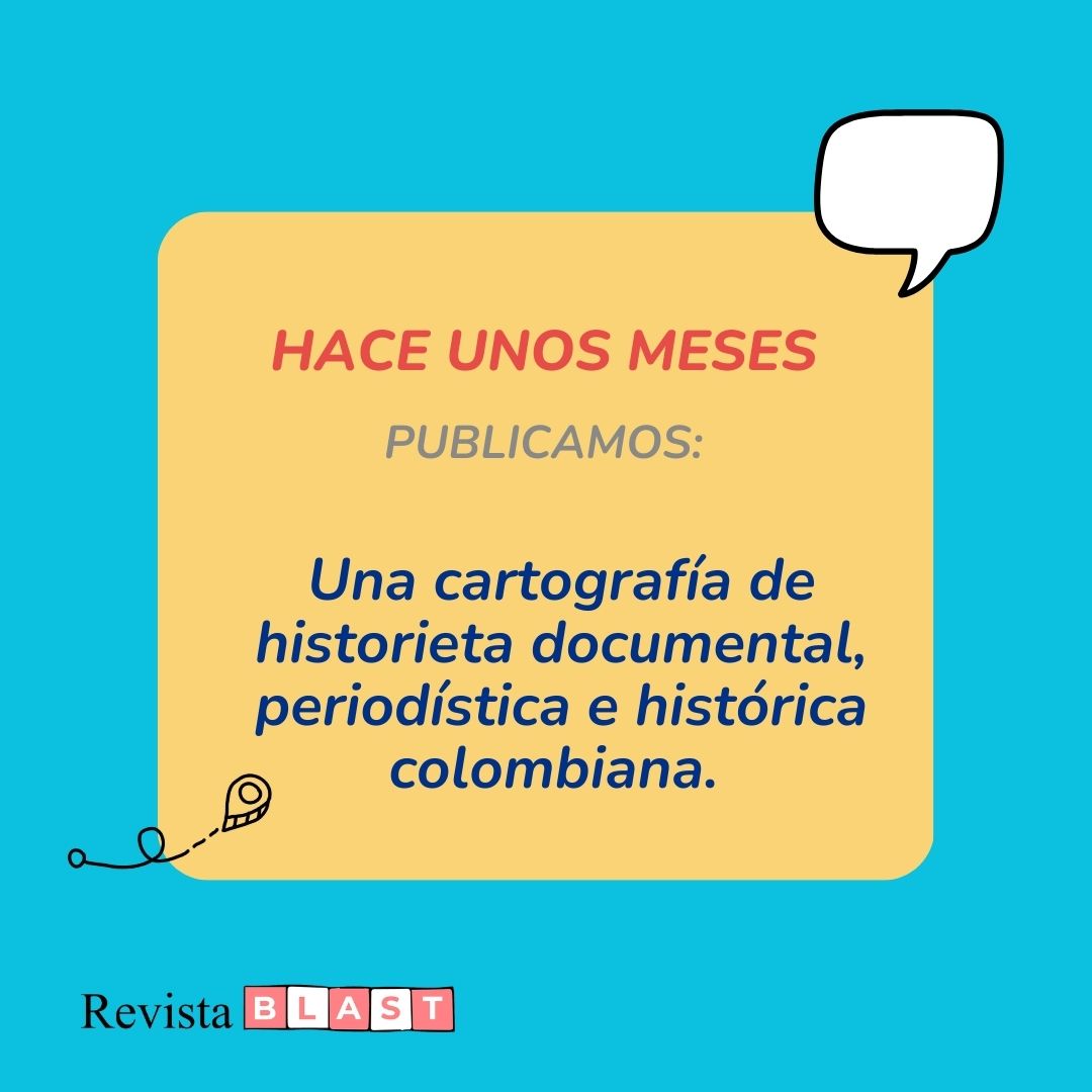 BlastRevista's tweet photo. A finales de 2024 publicamos un nuevo proyecto «Una cartografía de historieta documental, periodística e histórica colombiana».

Actualizamos y sumamos nuevas publicaciones a la selección. 

🗺️📑https://t.co/GqlzVxxEX8 https://t.co/H9k23I7Tuq