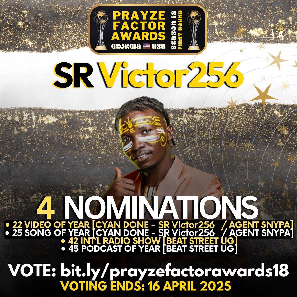 #PlayHouseFest (@srvictor256) on Twitter photo I’m excited to share my nomination in the Prayze Factor Awards
Video of the Year & Song of the Year Cyaan Done ft <a href="/AgentSnypa/">Special Agent Snypa</a>
Podcast of the Year & Int’l Radio Show #BeatStreetUg
Vote👉🏾 prayzefactorawards.com/vote
God bless you lots🙏🏾
#SRVictor256 #CyaanDone I’m excited to share my nomination in the Prayze Factor Awards
Video of the Year & Song of the Year Cyaan Done ft <a href="/AgentSnypa/">Special Agent Snypa</a>
Podcast of the Year & Int’l Radio Show #BeatStreetUg
Vote👉🏾 prayzefactorawards.com/vote
God bless you lots🙏🏾
#SRVictor256 #CyaanDone