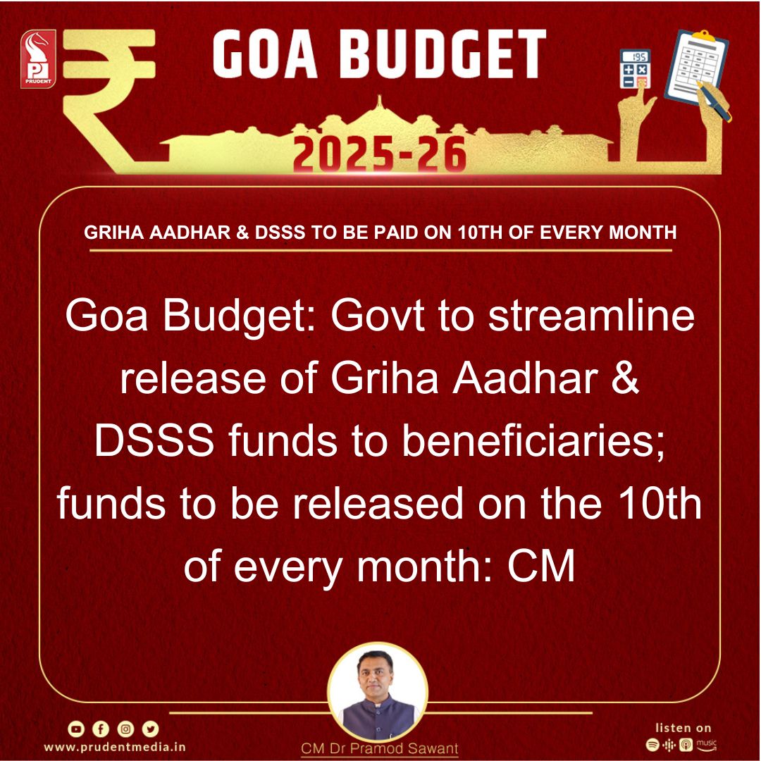 prudentgoa's tweet photo. Goa Budget: Govt to streamline release of Griha Aadhar &amp; DSSS funds to beneficiaries; funds to be released on the 10th of every month: CM
#GoaBudget2025 #GoaAssemblyLive #GoaPolitics #GoaBudgetSession #GoaDevelopment #LiveFromGoaAssembly #Budget2025Goa #GoaEconomy #GoaGrowth https://t.co/l0SagWvcbV