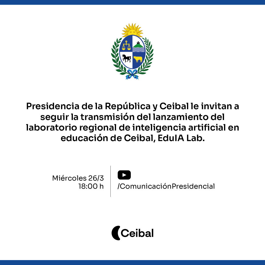 Ceibal (@ceibal_uy) on Twitter photo Este 26 de marzo <a href="/FiorellaHaim/">Fiorella Haim</a>, presidenta de #Ceibal, junto a <a href="/OrsiYamandu/">Yamandú Orsi</a> , presidente de la República, lanzarán el Laboratorio Regional de Inteligencia Artificial en Educación: EduIA Lab.
Transmisión aquí 👉 bit.ly/YTPresidencia
<a href="/MEC_Uruguay/">Ministerio de Educación y Cultura</a> <a href="/compresidencia/">Presidencia Uruguay</a> Este 26 de marzo <a href="/FiorellaHaim/">Fiorella Haim</a>, presidenta de #Ceibal, junto a <a href="/OrsiYamandu/">Yamandú Orsi</a> , presidente de la República, lanzarán el Laboratorio Regional de Inteligencia Artificial en Educación: EduIA Lab.
Transmisión aquí 👉 bit.ly/YTPresidencia
<a href="/MEC_Uruguay/">Ministerio de Educación y Cultura</a> <a href="/compresidencia/">Presidencia Uruguay</a>