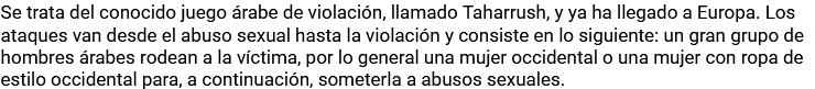 <a href="/gaceta_es/">LA GACETA</a> <a href="/unaicano10/">Unai Cano</a> falta en el titular una palabra
que es la clave
Taharrush

lleva pasando decadas
ni una sola vez,un solo titular lo nombra

lo de inglaterra,las 250.000 niñas violadas
es Taharrush
viene a ser,que tienen derecho de hacer lo que quieran,con una niña o mujer,infiel...claro
