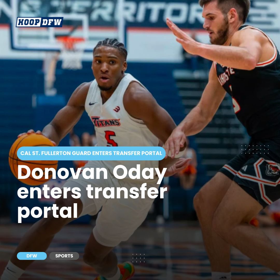 Cal St Fullerton guard Donovan Oday has entered the transfer portal. Oday averaged 12.8 points, 5 rebounds, and 1.3 assists this past season. #hoopdfw