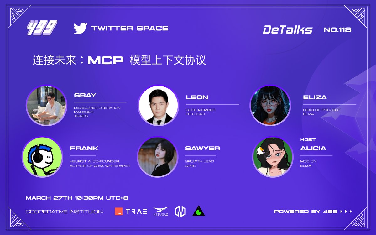 499_DAO's tweet image. 🔥 DeTalks No.118 | MCP: The Future of Contextual Protocols 🔥

Join us for an in-depth Twitter Space discussion on MCP (Model Context Protocol) and its impact on AI &amp;amp; Web3! 🚀

🗓 March 27th | 10:30 PM UTC+8
🎙 Speakers:
•Gray, Developer Operation Manager, of TRAES @Trae_ai…