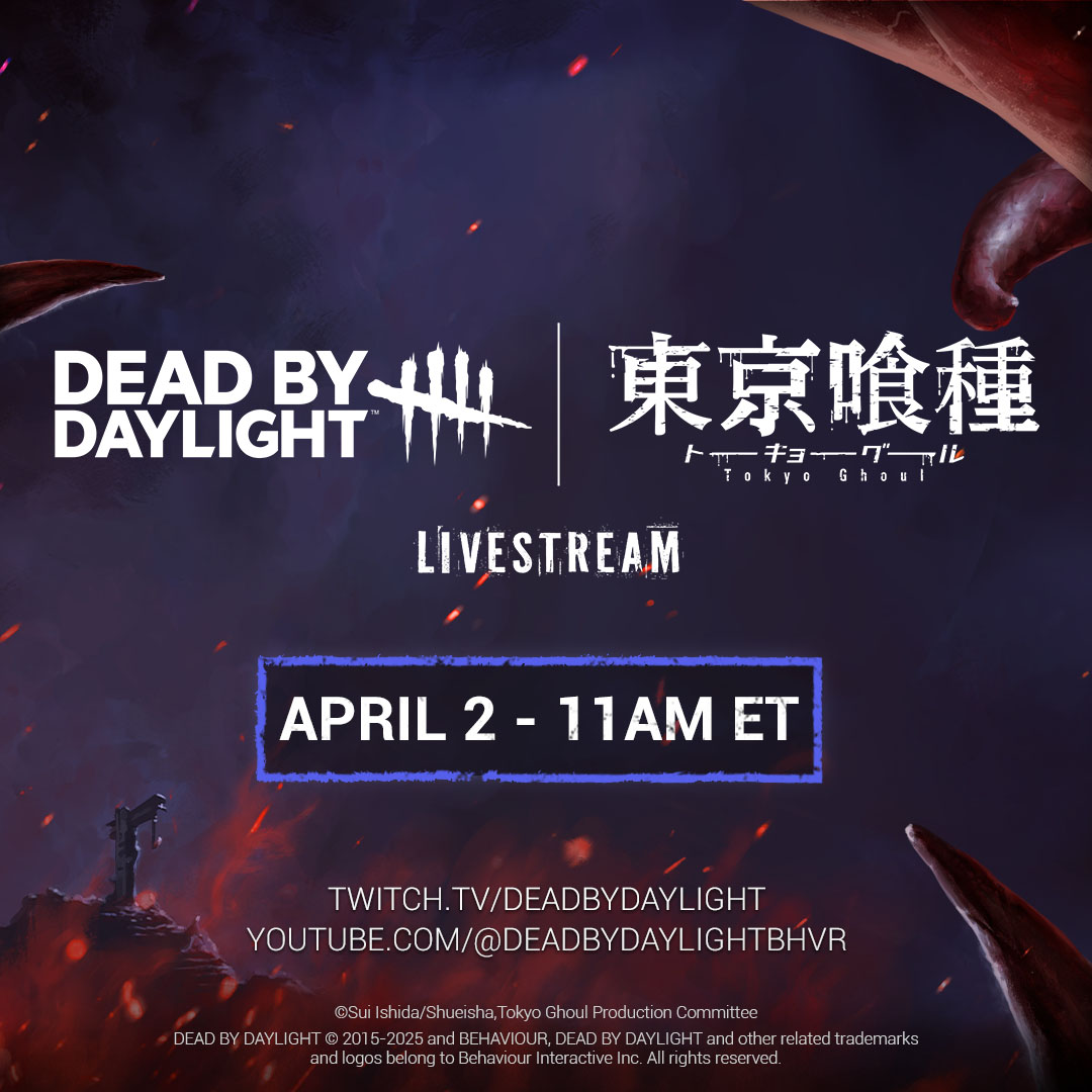 Tune in for our Dead by Daylight: Tokyo Ghoul Livestream on April 2nd at 11AM ET.