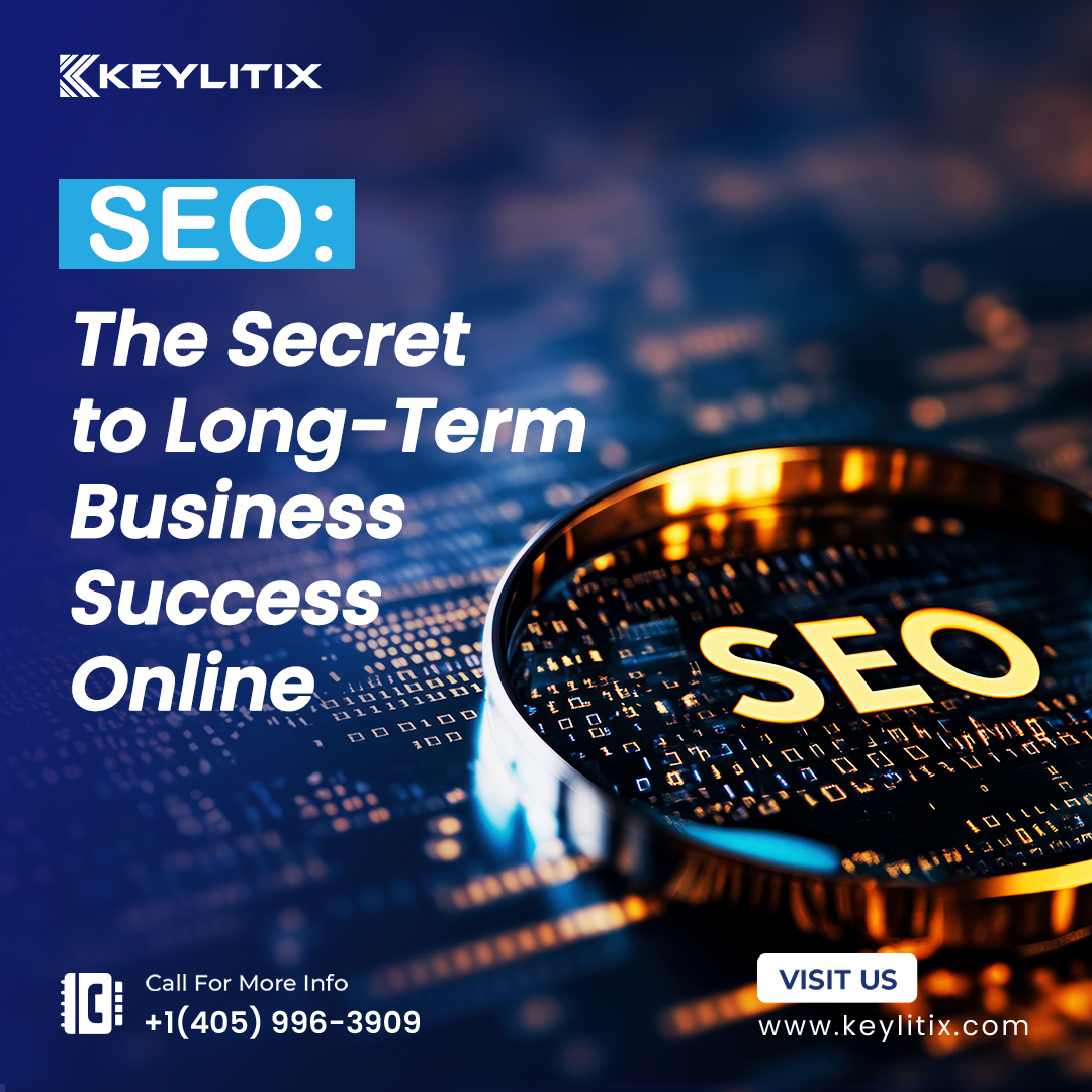 keylitix's tweet image. SEO: The Secret to Long-Term Business Success Online #SEOForSuccess #OwassoOK #BusinessGrowth #SearchEngineMarketing #Keylitix
