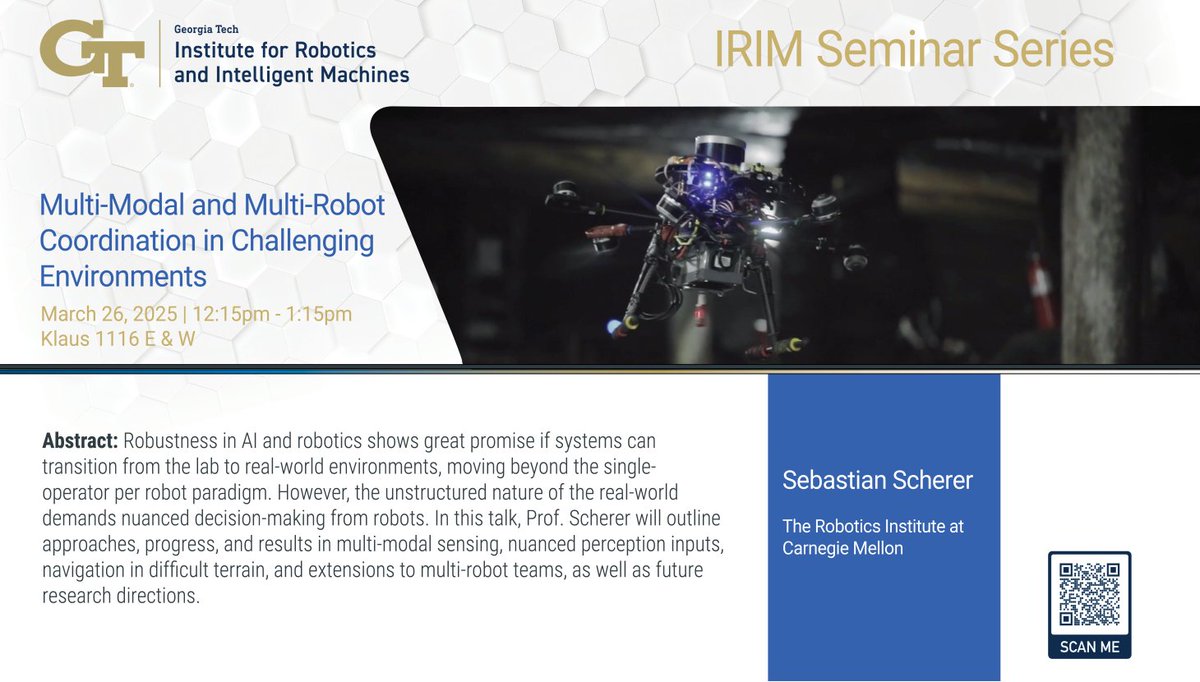 Robotics@GT (@gtrobotics) on Twitter photo Today at 12:15 = Multi-Modal and Multi-Robot Coordination in Challenging Environments
withĀ Sebastian Scherer from the Robotics Institute at Carnegie Mellonš¤š Ā Ā <a href="/CMU_Robotics/">CMU Robotics Institute</a> <a href="/GT_EPIC_Lab/">EPIC Lab</a> <a href="/gregory_sawicki/">Gregory S. Sawicki</a> <a href="/gtcomputing/">Georgia Tech Computing</a> <a href="/gatechengineers/">Georgia Tech College of Engineering</a>
#autonomy #Robotics #swarm #coordination Today at 12:15 = Multi-Modal and Multi-Robot Coordination in Challenging Environments
withĀ Sebastian Scherer from the Robotics Institute at Carnegie Mellonš¤š Ā Ā <a href="/CMU_Robotics/">CMU Robotics Institute</a> <a href="/GT_EPIC_Lab/">EPIC Lab</a> <a href="/gregory_sawicki/">Gregory S. Sawicki</a> <a href="/gtcomputing/">Georgia Tech Computing</a> <a href="/gatechengineers/">Georgia Tech College of Engineering</a>
#autonomy #Robotics #swarm #coordination