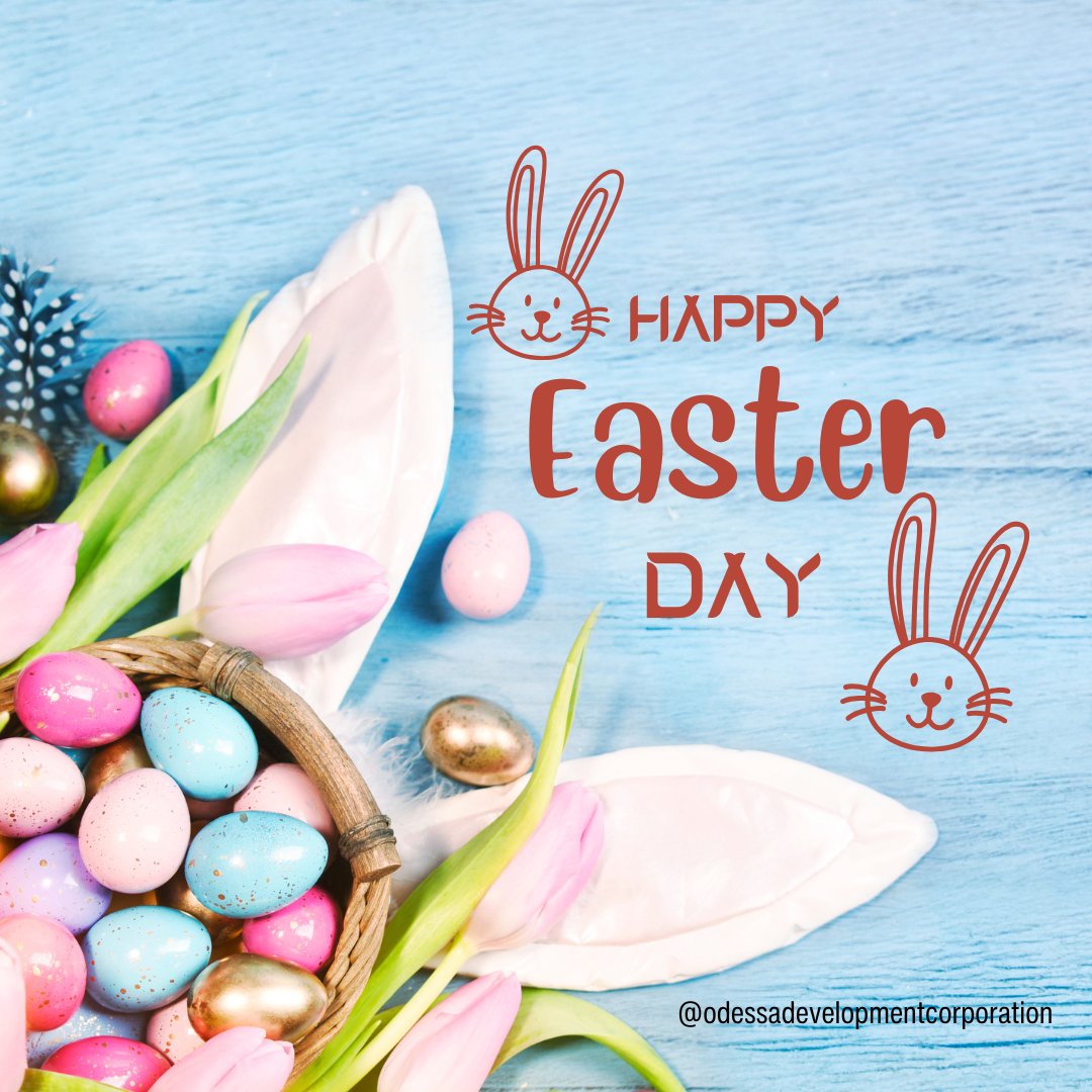 odessa_develop's tweet image. Wishing everyone a joyous Easter from the Odessa Development Corporation!