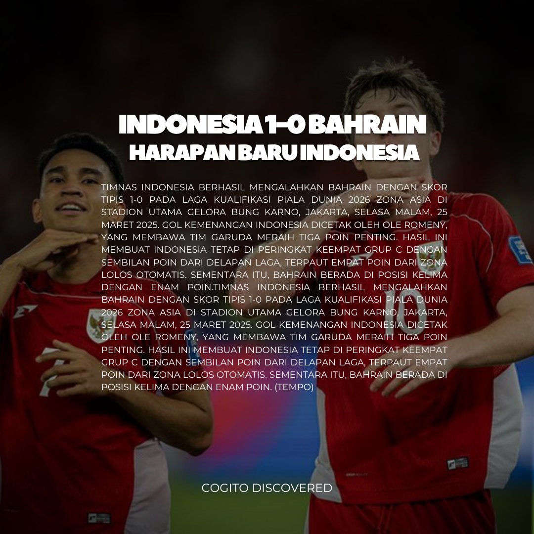 CogitoDiscover's tweet photo. Indonesia kalahkan Bahrain 1-0! 🏆 Gol Ole Romeny bawa harapan lolos Piala Dunia 2026. Sejarah 1938, siap terulang? #TimnasDay  #timnasvsbahrain  #Timnas https://t.co/JfVl5KkSDr
