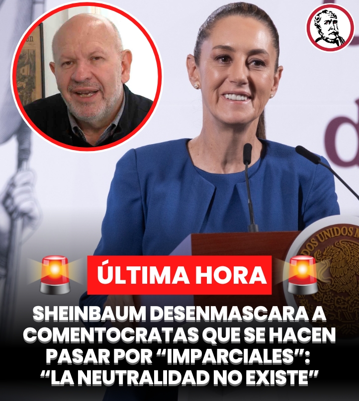 🚨#ÚLTIMAHORA La Presidenta <a href="/Claudiashein/">Claudia Sheinbaum Pardo</a> le quitó la máscara a todos los comentocratas conservadores que se hacen pasar por “imparciales” y les aseguró que “la neutralidad no existe”, y menos en una democracia donde lo que debe enriquecerse es el debate.

Durante su mañanera,