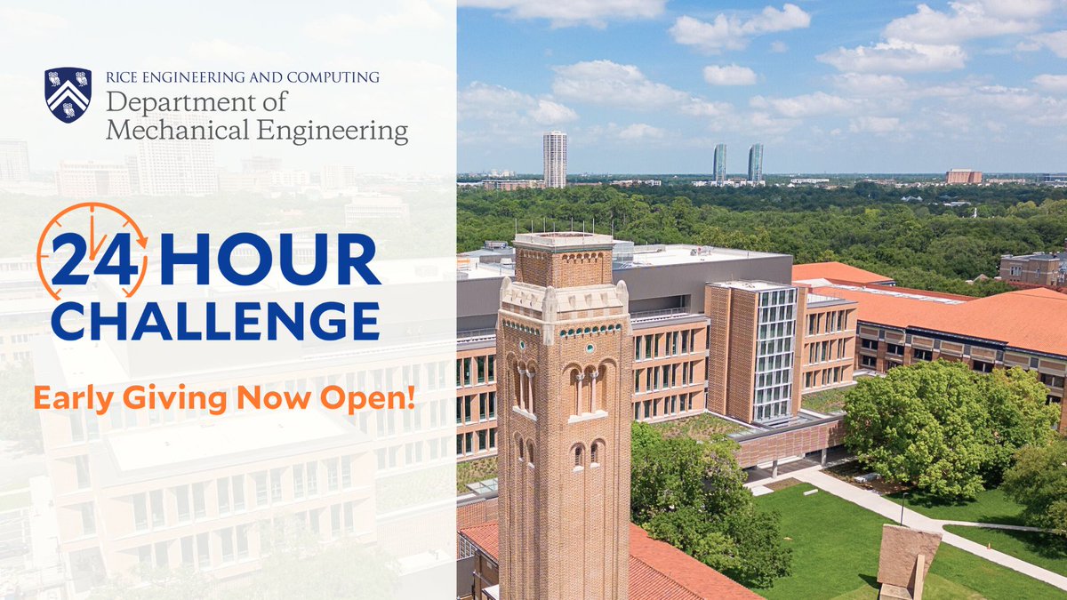 Early giving for Rice University's 24-Hour Challenge starts today! 

Your gift to the Mechanical Engineering Department Excellence Fund helps our faculty and students continue a legacy of innovation and making tomorrow’s technologies a reality. givecampus.com/y4v34c