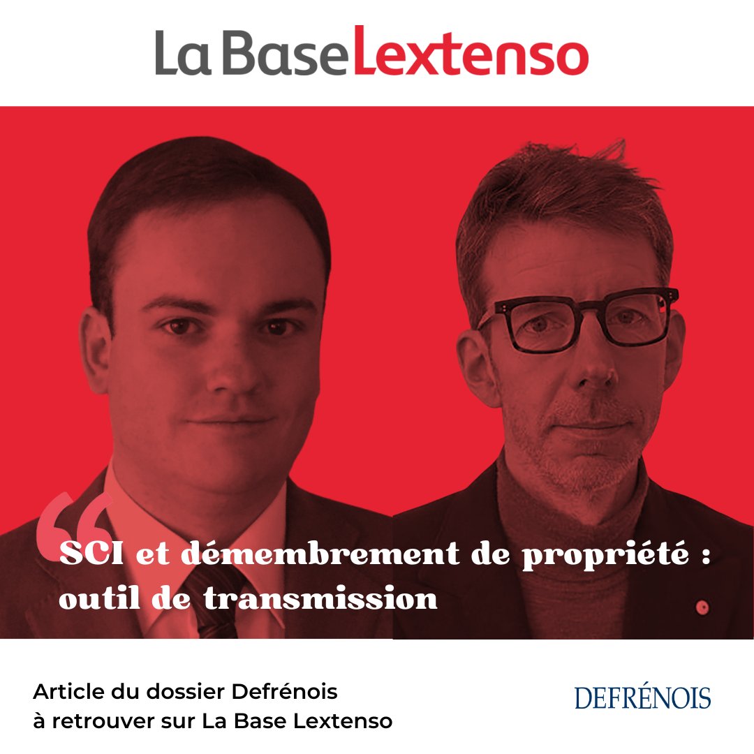 [DEFRÉNOIS🔔] Dossier 📕"SCI et démembrement de propriété : outil de transmission" par <a href="/NicolasKilgus/">Nicolas KILGUS</a>, prof à l'université de Strasbourg, avocat au barreau de Strasbourg, et Stéphane Fagot, #notaire à Strasbourg 

📢 Au DEF 11🔒▶️ labase-lextenso.fr/defrenois/DEF2…
#entreprise <a href="/arnuinfo/">ARNU</a>
