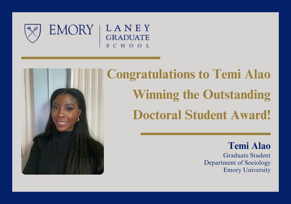 emory_sociology's tweet photo. Our grad students are earning accolades! Congrats to Temi Alao for winning a @laneygradschool Outstanding Doctoral Student Award, which recognizes creative, innovative, and impactful scholarship. #soctwitter #EmorySoc #Emory #socaf #sociology #phdchat https://t.co/v5RVlPcsek