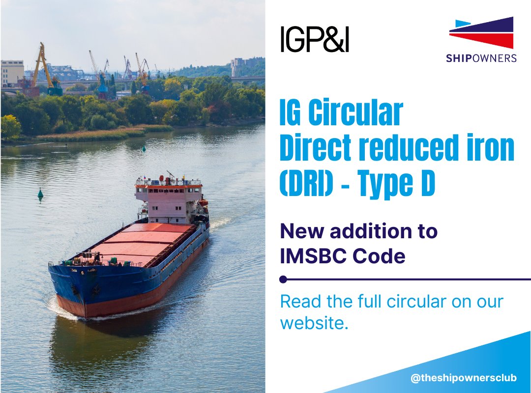 Direct reduced iron (DRI) in various forms is described in the International Maritime Solid Bulk Cargo (IMSBC) Code. The following circular summarises the main points of the Type D entry and includes additional guidance and observational notes. #cargo shipownersclub.com/latest-updates…