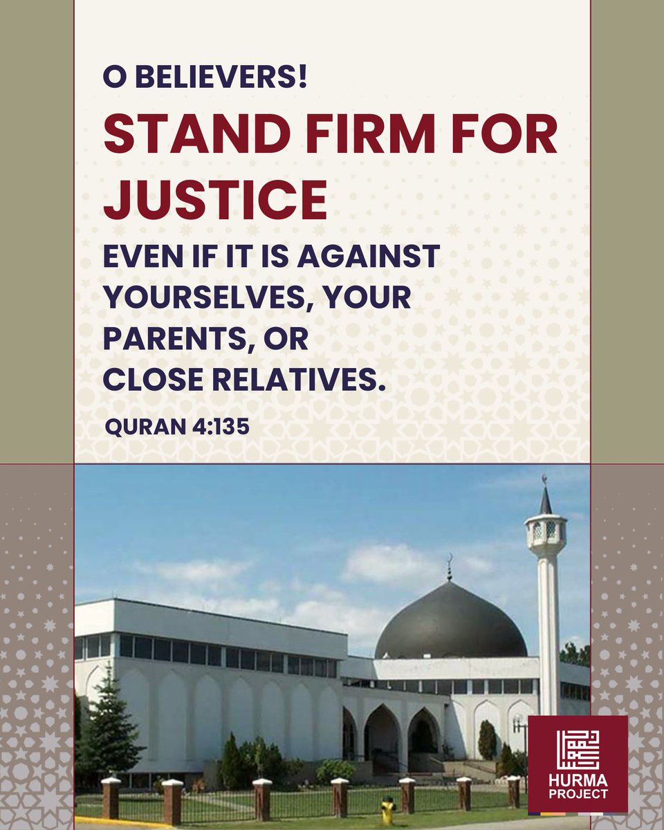 “O believers! Stand firm for justice as witnesses for Allah, even if it is against yourselves, your parents, or close relatives." (4: 135) 

Photo credits: Al Rashid mosque in Edmonton (alrashidmosque.ca)