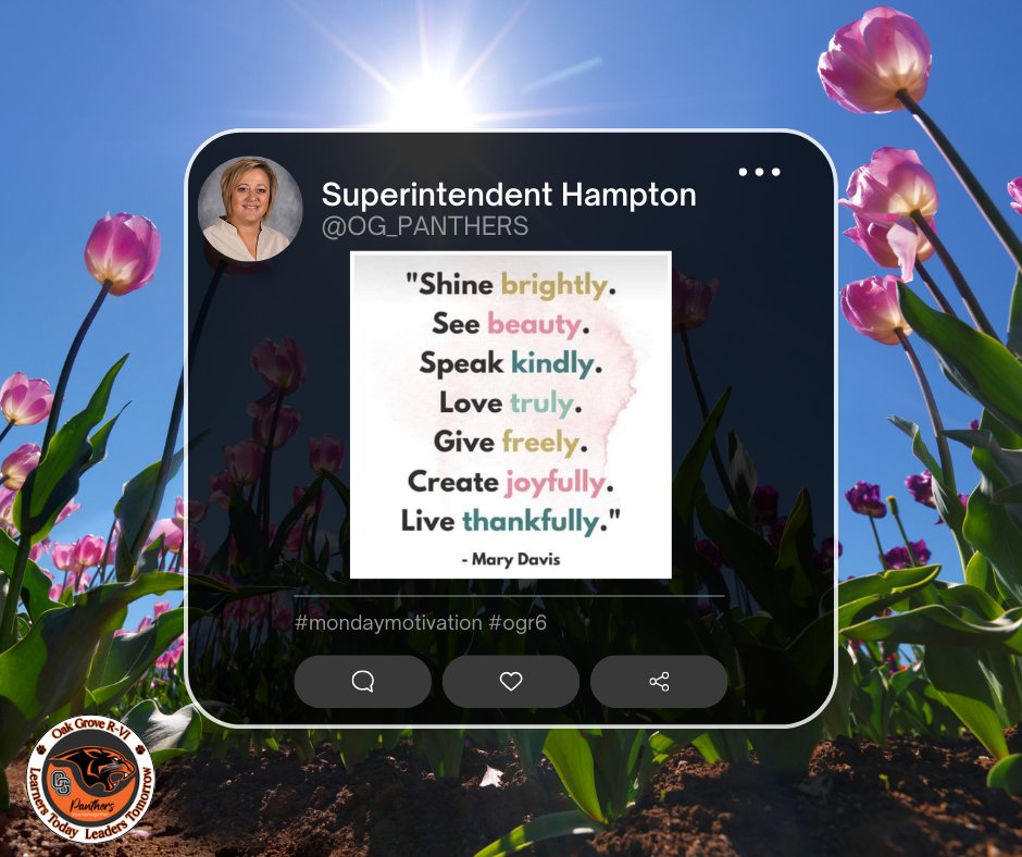 Monday Motivation from Mindy Hampton, Superintendent of Oak Grove R-VI School District 🧡🖤‼
 
hashtag#ogr6 hashtag#bettertogether hashtag#todayisagreatdaytobeapanther hashtag#mondaymotivation