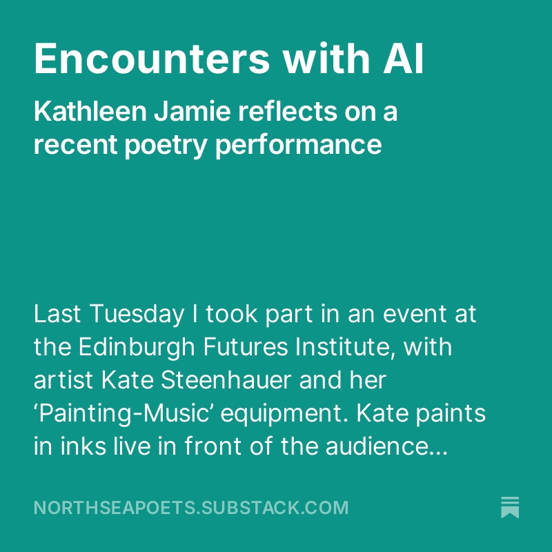 New post on #poetry and #AI 🤖 

Kathleen Jamie reflects on a recent poetry performance in Encounters With AI. 

#NorthSeaPoets #PoetryCommunity