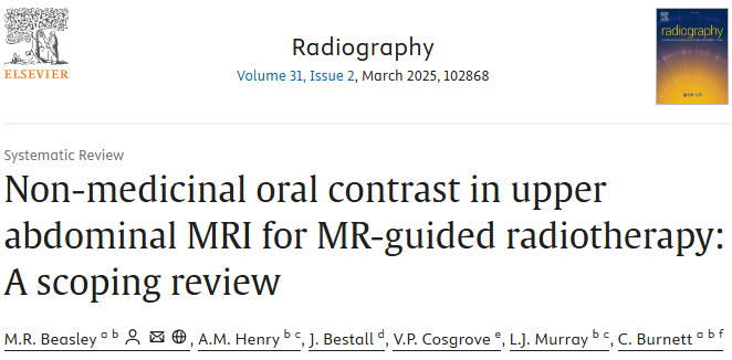 📢Review article available now!
📰Non-medicinal oral contrast in upper abdominal MRI for MR-guided radiotherapy: A scoping review
🖊️M.R. Beasley, A.M. Henry, J. Bestall, V.P. Cosgrove, L.J. Murray, C. Burnett
🔗 doi.org/10.1016/j.radi…