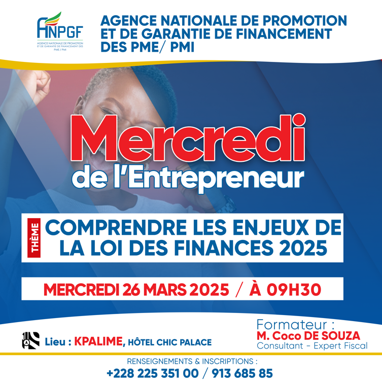 L’<a href="/AnpgfTg/">ANPGF Togo</a> vous invite au prochain Mercredi De l’Entrepreneur (MDE), le mercredi 26 mars 2025, dans la salle de réunion de l’hôtel CHIC PALACE à Kpalimé, à partir de 09h30.

THÈME : "COMPRENDRE LES ENJEUX DE LA LOI DE FINANCES EXERCICE 2025".