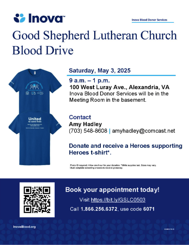ALIVE! member congregation Good Shepherd Lutheran Church is hosting an INOVA blood drive on Saturday, May 3rd, from 9am to 1pm. This blood drive will take place at Good Shepherd Lutheran Church (100 West Luray Avenue).

To make an appointment, please visit bit.ly/GSLC0503