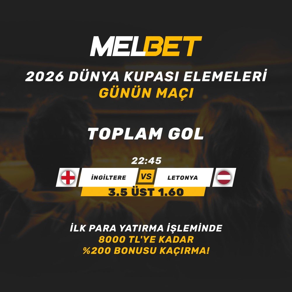🏆 2026 DÜNYA KUPASI ELEMELERİ’NDE GRUP HEYECANI SÜRÜYOR!

🤔🎯 İngiltere bugün tek başına 3.5 ÜST yapar mı?

🚀 joinmelbet.com/enjoy

💰 İlk yatırımında 8000₺’ye kadar %200 bonus fırsatını kaçırma!
⚡️ Promokod’unu kullanarak ilk yatırımında %50 ekstra bonus seni bekliyor: